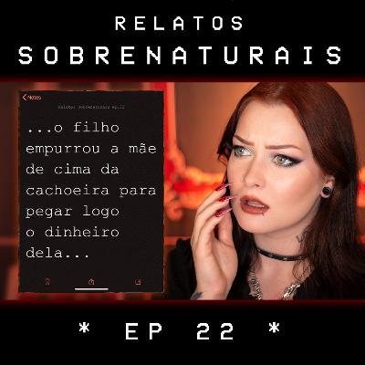 Relatos Sobrenaturais - Ep.22
