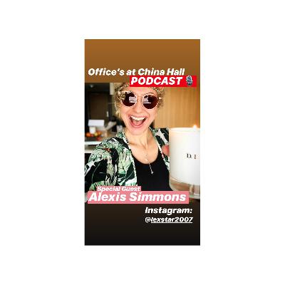 1: Offices at China Hall Podcast w/ Alexis Simmons of Rodan + Fields 1: Offices at China Hall Podcast w/ Alexis Simmons of Rodan + Fields
