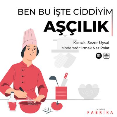 Aşçılık - Ben Bu İşte Ciddiyim - Sezer Uysal, Irmak Naz Polat
