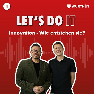 Innovationen - Wie entstehen sie? | Let's do IT Innovationen - Wie entstehen sie? | Let's do IT