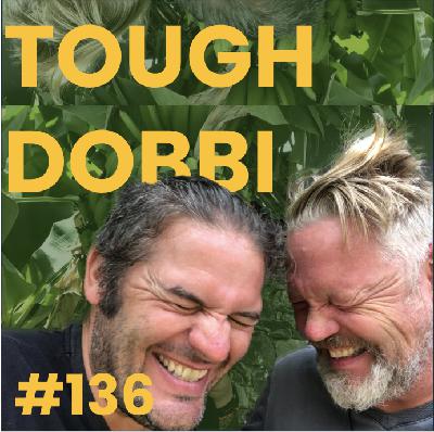 #136 Tough Dobbi