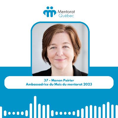 37 – Manon Poirier – Ambassadrice du Mois du mentorat 2023 37 – Manon Poirier – Ambassadrice du Mois du mentorat 2023