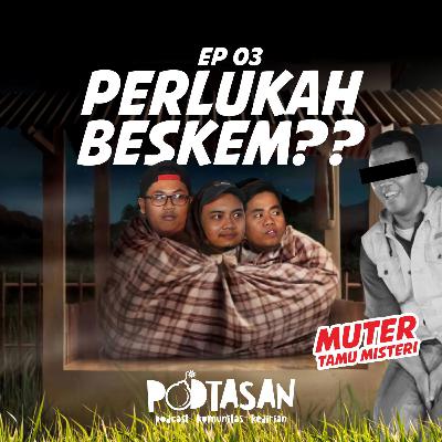 Ep 03 Perlukah Beskem