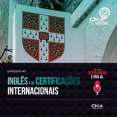 #Episódio 9: Inglês e as Certificações Internacionais
