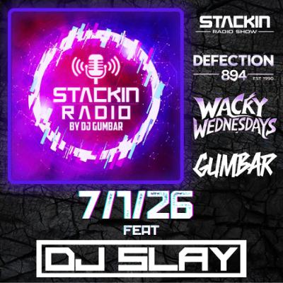 Stackin Radio Show 7/1/26 Ft DJ Slay - Hosted By Gumbar On Defection Radio