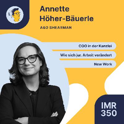 IMR350: COO einer int. Wirtschaftskanzlei, wie sich juristische Arbeit verändert, Blick über klassische Karrierepfade hinaus, Konzeption moderner Arbeits- und Büro-Modelle, New Work IMR350: COO einer int. Wirtschaftskanzlei, wie sich juristische Arbeit verändert, Blick über klassische Karrierepfade hinaus, Konzeption moderner Arbeits- und Büro-Modelle, New Work