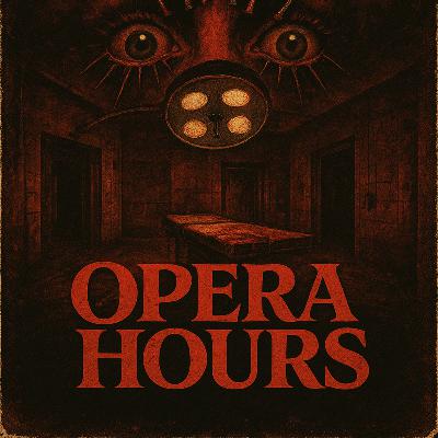 Episode #745: Opera Hours