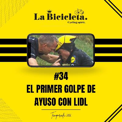 LA BICICLETA PODCAST | #34 El primer GOLPE de AYUSO con LIDL LA BICICLETA PODCAST | #34 El primer GOLPE de AYUSO con LIDL