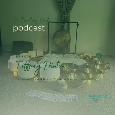 🎙️ Episode 111 | The Science & Soul of Breath + Sound for Nervous System Healing 🎙️ Episode 111 | The Science & Soul of Breath + Sound for Nervous System Healing
