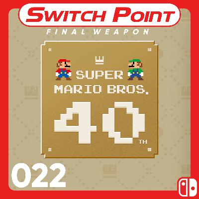 #022 | Mario 40th Anniversary: Our Thoughts & Biggest Hopes So Far