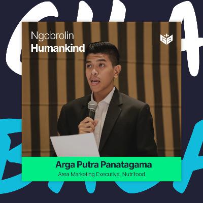 Ngobrolin Humankind: Understanding Compassionate Human Trait For Great Future Ahead with Arga Putra Panatagama Ngobrolin Humankind: Understanding Compassionate Human Trait For Great Future Ahead with Arga Putra Panatagama