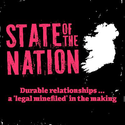 Durable relationships... a 'legal minefield' in the making Durable relationships... a 'legal minefield' in the making