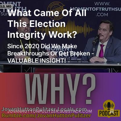 Will Anything EVER Come Of All The Election Integrity Work?
