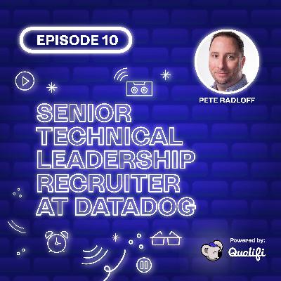 Datadog's Pete Radloff On Rethinking Leadership in Technical Recruiting