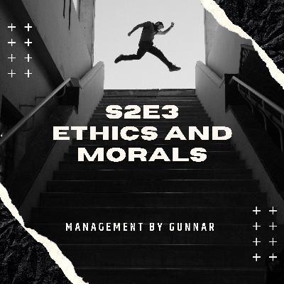 S2E3 Ethics and morals