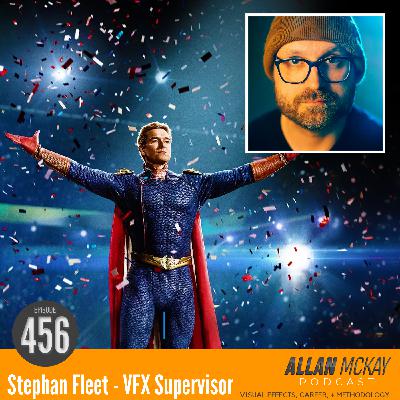 456 - Stephan Fleet - The Boys VFX Supervisor