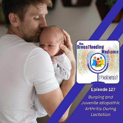 Burping and Juvenile Idiopathic Arthritis During Lactation