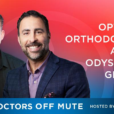 EP2510 | Optimism, Orthodontics, & My Odyssey of Growth