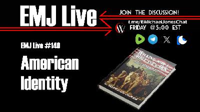 EMJ Live 140: American Identity EMJ Live 140: American Identity