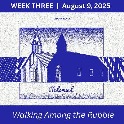 Nehemiah Wk3 - The Rubble
