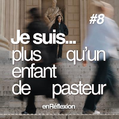 #8_Je suis… plus qu’un enfant de pasteur ! 🎙️ Compilation de témoignages #8_Je suis… plus qu’un enfant de pasteur ! 🎙️ Compilation de témoignages