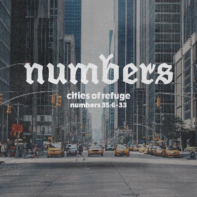 Numbers Part 8: "Cities of Refuge"