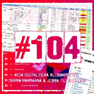 104 - Digitalisera klubbarbetet - Skippa pärmarna och jobba tillsammans