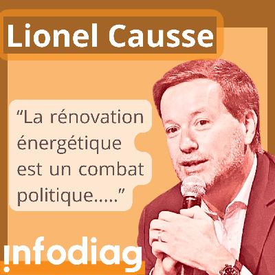 « La rénovation énergétique est un combat politique » Lionel Causse by Infodiag