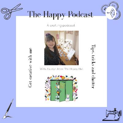 An introduction to The Happy Podcast - by Jocelyn Downes at The Happy Hut