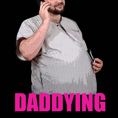 Part 1: Daddying (Daddies Are UnderRated)