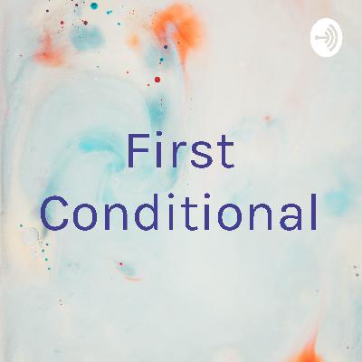 Podcast sobre First Conditional