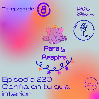 Episodio 220 - Confía en tu guía interior Episodio 220 - Confía en tu guía interior