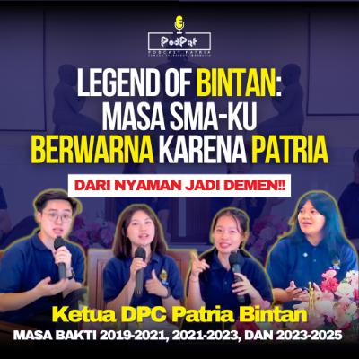 Legend of Bintan: Masa SMA-ku Berwarna Karena Patria