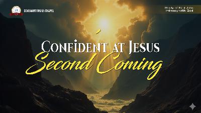 Confident at Jesus’ Second Coming
