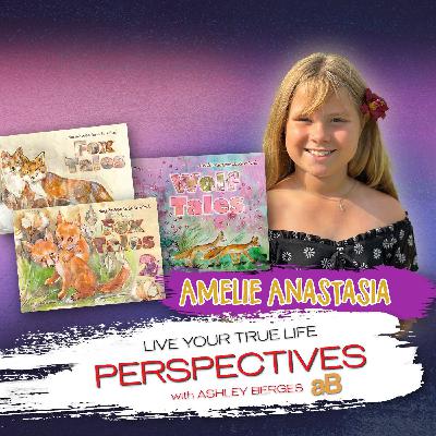 Creating the Next Generation of Change Makers with Author Amelie Anastasia [Ep.784]