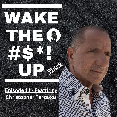 Episode 11   Christopher Terzakos  - Entrepreneur, Health and Fitness Expert, Author