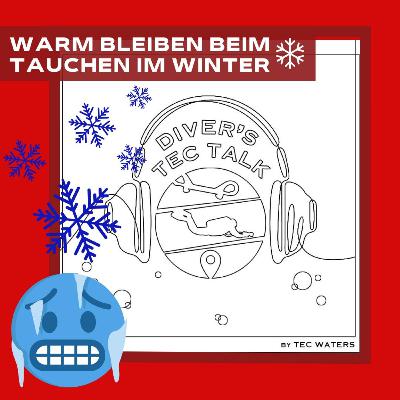 Warm durch den Winter: So bleibt Tauchen auch bei Kälte entspannt
