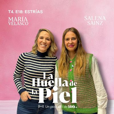 T4. E18. Salena Sainz: Estrías T4. E18. Salena Sainz: Estrías