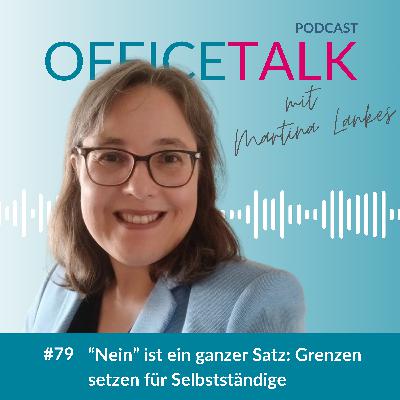 #79 | "Nein" ist ein ganzer Satz: Grenzen setzen für Selbstständige #79 | "Nein" ist ein ganzer Satz: Grenzen setzen für Selbstständige