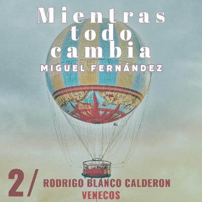 Rodrigo Blanco Calderón, Venecos Rodrigo Blanco Calderón, Venecos