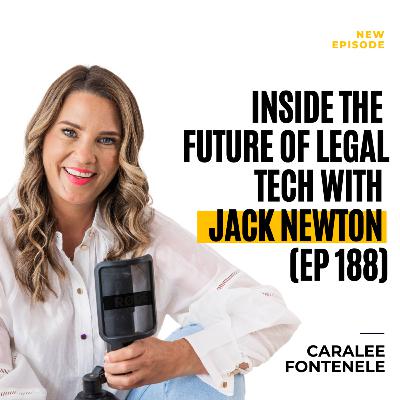 Inside the Future of Legal Tech with Jack Newton (EP 188)