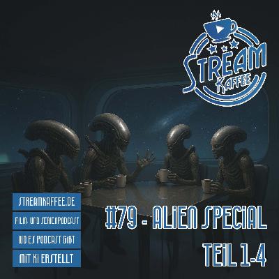 Alien Special Teil 1-4 (Unser Gast: Tim von Monster, Mythen, Vollidioten)