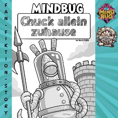 Chuck allein zuhause - eine Fan-Fiktion-Story zu Mindbug