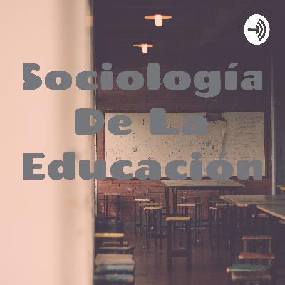 La sociología de la educación