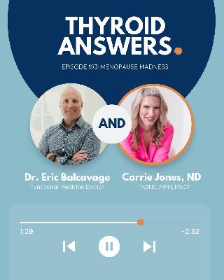 Episode 193: Menopause Madness with Dr. Carrie Jones Episode 193: Menopause Madness with Dr. Carrie Jones