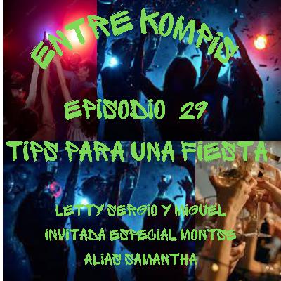 📢🚨 Episodio 29 - TIPS PARA UNA FIESTA 📢🚨