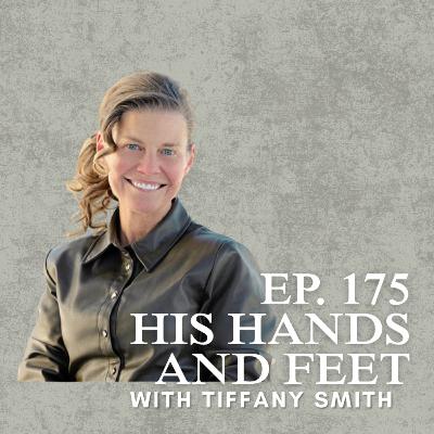 His Hands and Feet with Tiffany Smith His Hands and Feet with Tiffany Smith