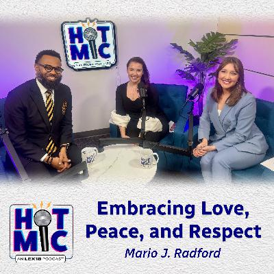 Embracing Love, Peace, and Respect - Mario J. Radford
