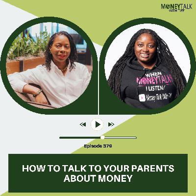 How to Talk to Your Parents About Money | Ep. 379
