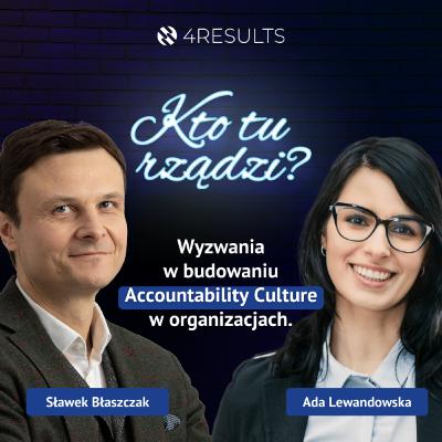 Wyzwania w budowaniu Accountability Culture w organizacjach. Gość: Ada Lewandowska, epizod 50